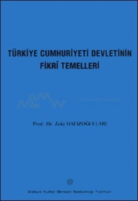 Türkiye Cumhuriyeti Devletinin Fikri Temelleri
