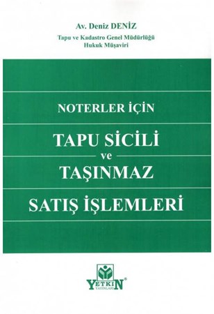 Noterler İçin Tapu Sicili ve Taşınmaz Satış İşlemleri