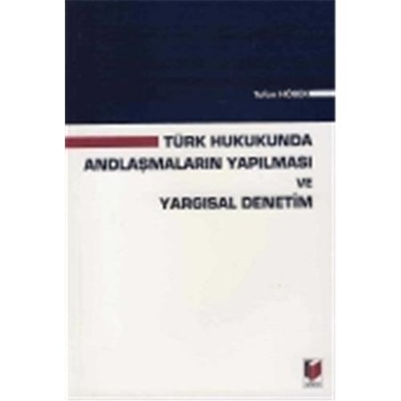 Türk Hukukunda Andlaşmaların Yapılması Ve Yargısal Denetim