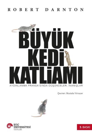 Büyük Kedi Katliamı  Aydınlanma Fransa’sında Düşünceler, İnanışlar