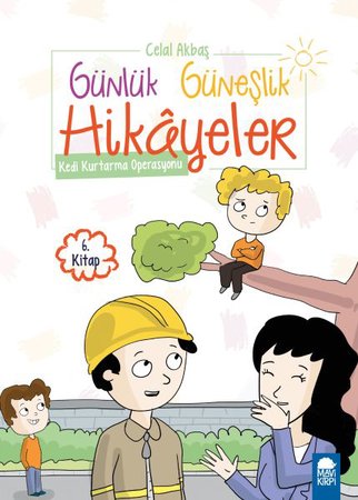 Kedi Kurtarma Operasyonu - Günlük Güneşlik Hikayeler - 1. sınıf