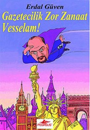 Gazetecilik Zor Zanaat Vesselam