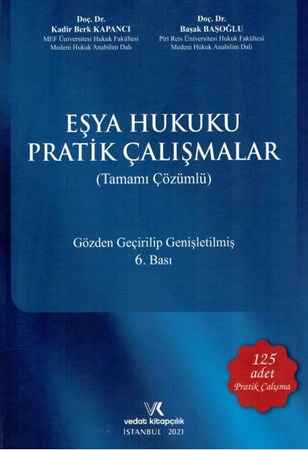 Eşya Hukuku Pratik Çalışmalar (Tamamı Çözümlü)