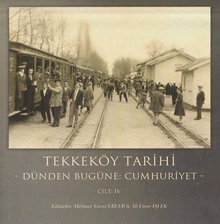 Tekke Köy Tarihi Dünden Bugüne Cumhuriyet Cilt 4