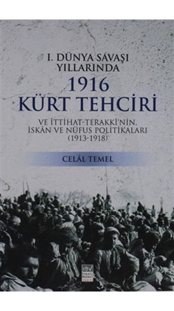 1. Dünya Savaşı Yıllarında 1916 Kürt Tehciri
