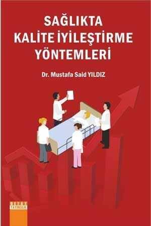 Sağlıkta Kalite İyileştirme Yöntemleri