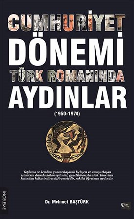 Cumhuriyet Dönemi Türk Romanında Aydınlar