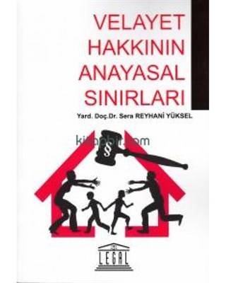 Velayet Hakkının Anayasal Sınırları