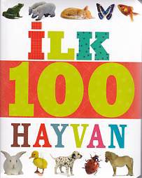 İlk 100 Hayvan (Küçük Dolgu Kapak)