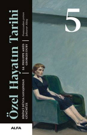 Birinci Dünya Savaşından Günümüze - Özel Hayatın Tarihi 5