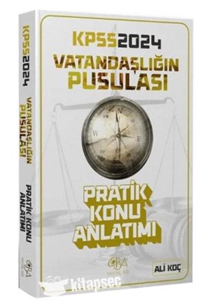 2024 KPSS Vatandaşlığın Pusulası Pratik Konu Anlatımı - Ali Koç CBA Yayınları