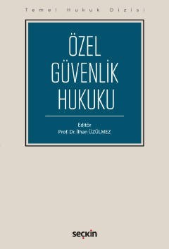 Temel Hukuk Dizisi Özel Güvenlik Hukuku
