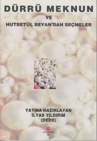 Dürrü Meknun Ve Hutbetül Beyandan Seçmeler