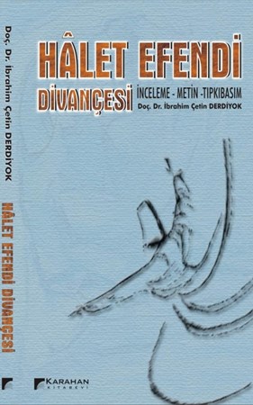 Halet Efendi Divançesi İnceleme-Metin-Tıpkıbasım
