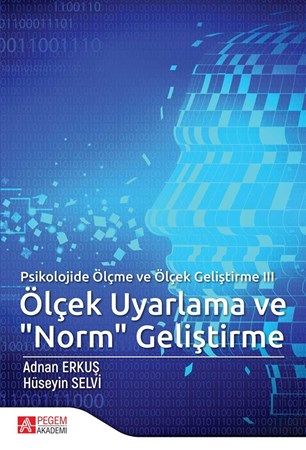 Psikolojide Ölçme Ve Ölçek Geliştirme Iii: Ölçek Uyarlama Ve "norm" Geliştirme