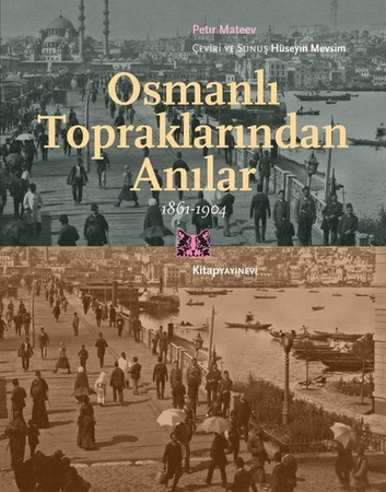 Osmanlı Topraklarından Anılar 1861-1904