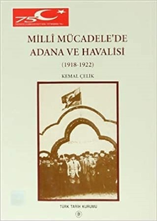 Millî Mücadele’De Adana Ve Havalisi (1918-1922)