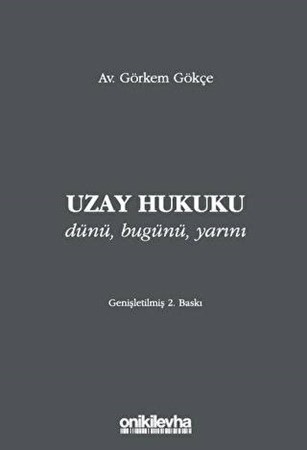 Uzay Hukuku /Dünü, Bugünü, Yarını