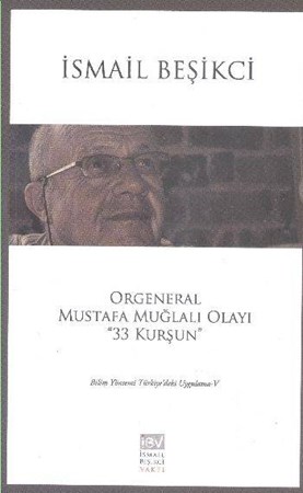 Orgeneral Mustafa Muğlalı Olayı 33 Kurşun Bilim Yöntemi Türkiye'deki Uygulama V