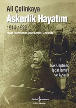 Askerlik Hayatım Irak Cephesi, İşgal İzmiri Ve Ayvalık