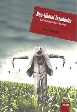 Neo Liberal Tezahürler Vatandaşlık Suç Eğitim