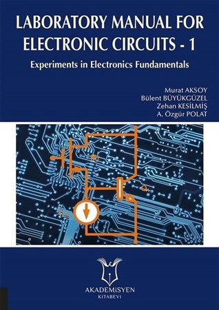 Laboratory Manual For Electronic Circuits - 1 / Experiments In Electronics Fundamentals