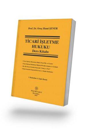 Ticari İşletme Hukuku (Ders Kitabı)