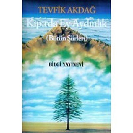 Kıpırda Ey Aydınlık Bütün Şiirleri