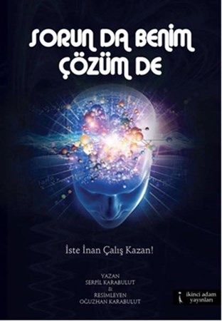 Sorun Da Benim Çözüm De