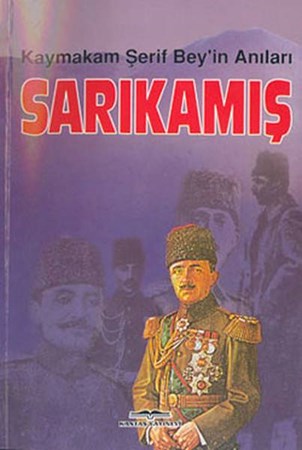 Sarıkamış Kaymakam Şerif Beyin Anıları