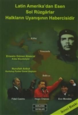 Latin Amerika'dan Esen Sol Rüzgarlar Halkların Uyanışının Habercisidir