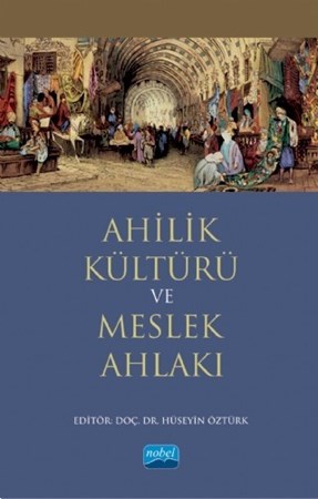 Ahilik Kültürü Ve Meslek Ahlakı