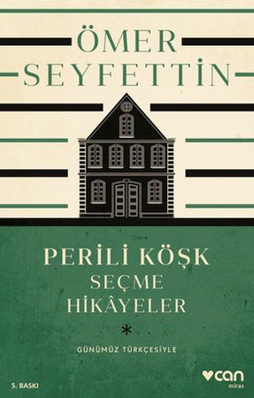 Perili Köşk ve Seçme Hikayeler (Günümüz Türkçesiyle)