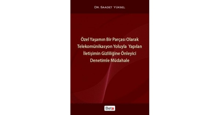 Özel Yaşamın Bir Parçası Olarak Telekomünikasyon Yoluyla Yapılan İletişimin Gizliliğine Önleyici Den