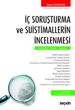 İç Soruşturma ve Suistimallerin İncelenmesi Yolsuzluk – Rüşvet – Hırsızlık