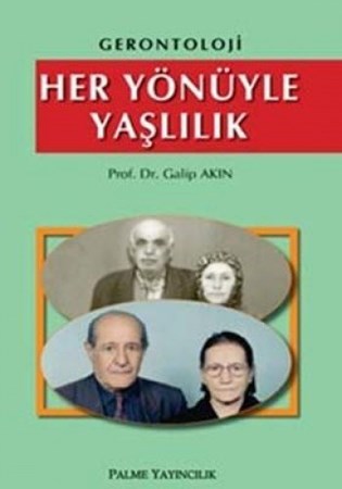 Gerontoloji Her Yönüyle Yaşlılık