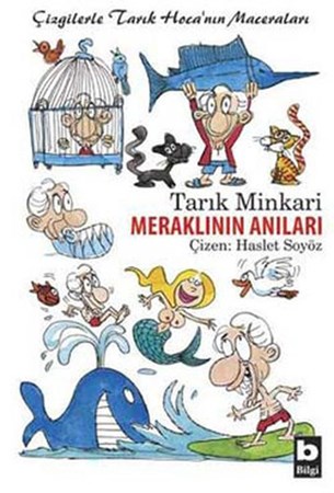 Meraklının Anıları Çizgilerle Tarık Hocanın Maceraları