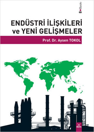Endüstri İlişkileri ve Yeni Gelişmeler 7. Baskı