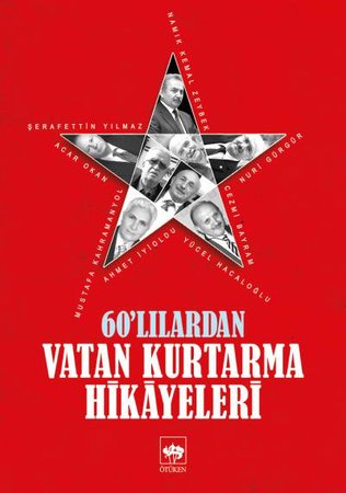 60'lılardan Vatan Kurtarma Hikayeleri