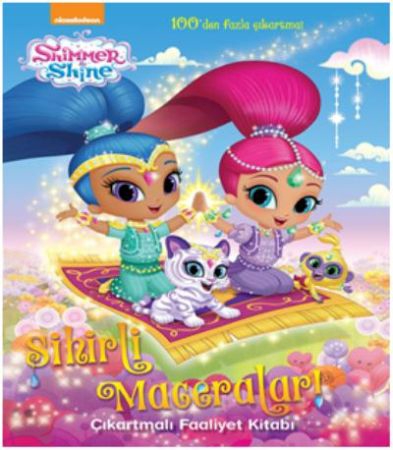 Shimmer Shine - Sihirli Maceralar Çıkartmalı Faaliyet Kitabı