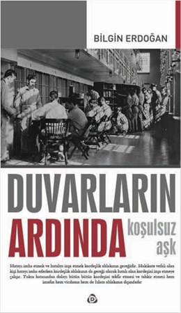 Duvarların Ardında Koşulsuz Aşk