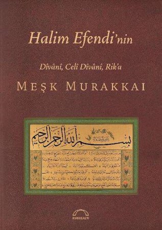 Halim Efendinin Nesih Divani Celi Divani Rika Meşk Murakkaı