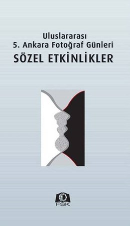 Uluslararası 5. Ankara Fotoğraf Günleri Sözel Etkinlikler