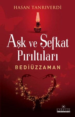 Aşk Ve Şefkat Pırıltıları Bediüzzaman