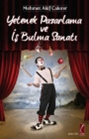 Yetenek Pazarlama Ve İş Bulma Sanatı