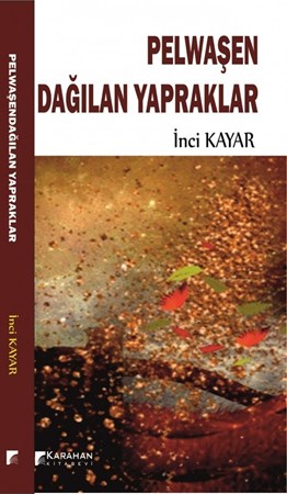 Pelwaşen Dağılan Yapraklar