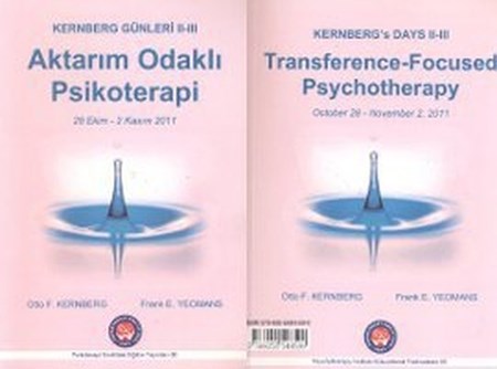 Aktarım Odaklı Psikoterapi / Kernberg Günleri 2-3 / 8 Ekim-2 Kasım 2011