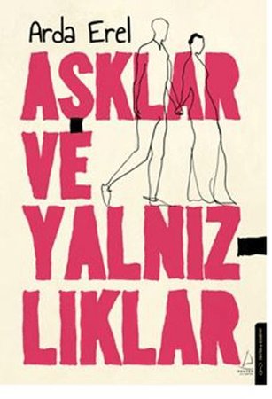 Aşklar ve Yalnızlıklar