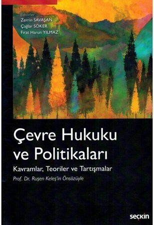 Çevre Hukuku Ve Politikaları Kavramlar, Teoriler Ve Tartışmalar