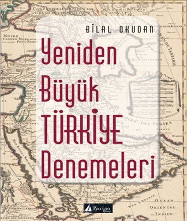 Yeniden Büyük Türkiye Denemeleri
